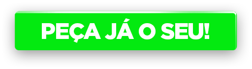 Peça já o seu!